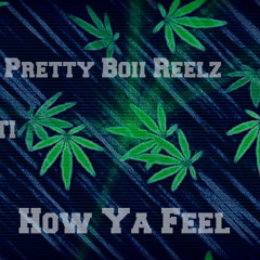 How Ya Feel Ft Flacko X Reelz (Prod. By Trizly)