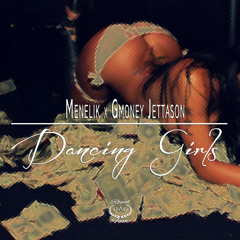 Dancing Girls ft. Gmoney Jettason