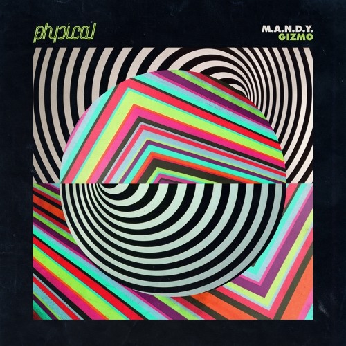 M.A.N.D.Y. - Gizmo (Original Mix)
