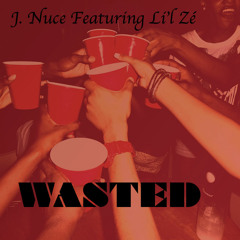 Wasted(Feat. Li'l Zé)