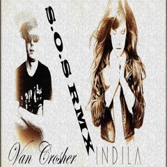Indila - S.O.S. ( Van Crosher Original RMX )