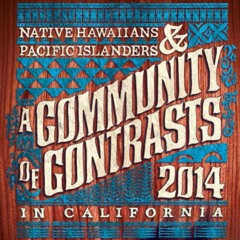 A Community Of Contrasts: Native Hawaiians and Pacific Islanders In California (Part 2)