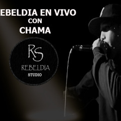 Primera Sesión de Rebeldía En Vivo - Chama (Rebeldía Studios 2015)