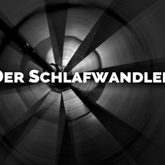 Der Schlafwandler