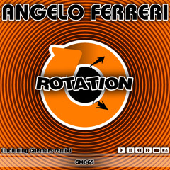 Angelo Ferreri - Rotation (Chemars Remix)