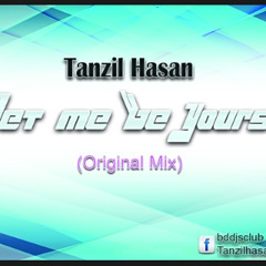 Tanzil Hasan - Let Me Be Yours (Original Mix)