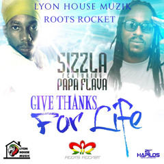 Sizzla Feat. Papa Flava - Give Thanks For Life (prod. by Kin Riddimz)
