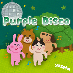 yaseta - Purple Disco 【Purple Disco】