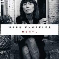 Mark Knopfler On 'Beryl'