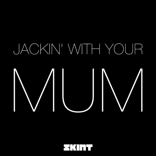 Hervé & Trevor Loveys - Jackin' With Your Mum