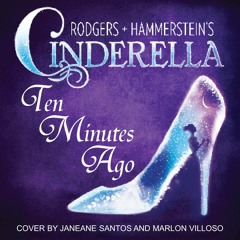 Ten Minutes Ago (Cinderella) - Janeane Santos and Marlon Villoso