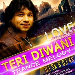 Teri Diwani ( Trance Remix) -DJ AS (BD) & DJ SK (MUMBAI)