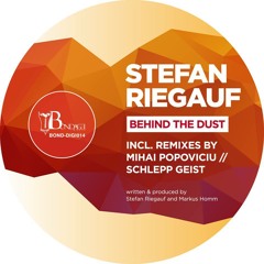 STEFAN RIEGAUF - Behind The Dust (Mihai Popoviciu Remix)