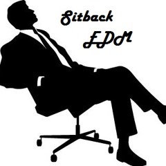 Sit Back EDM