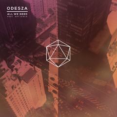 ODESZA - All We Need (Feat. Shy Girls)(Giraffage Remix)