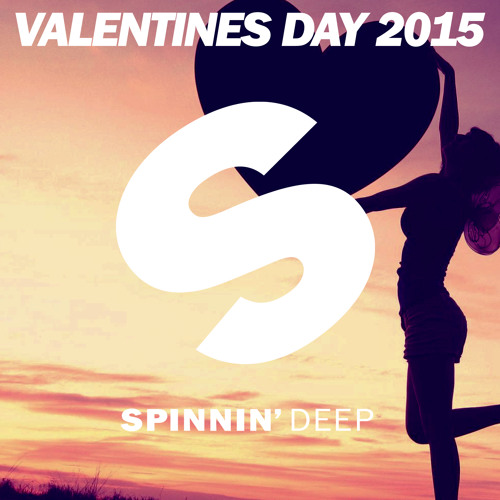 Stream Spinnin' Deep  Listen to Spinnin' Deep <3 Valentines Day 2015  playlist online for free on SoundCloud