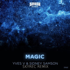 YV & SS - Magic (Skyrec Remix)