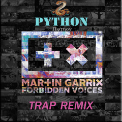 Martin Garrix - Forbidden Voices (Python Trap Remix)
