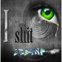 Ded4mp - I Don`t Give A Shit (EP OUT SOON!!) [preview no mastering]