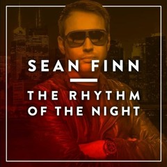 Sean Finn - The Rhythm Of The Night (Bounce Inc Remix)(OUT NOW) [Selfie Tunes]