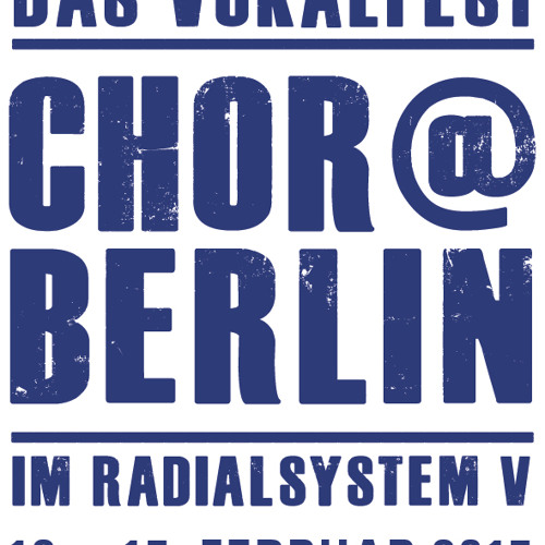 Chor@Berlin 2015: "Nebel über der Spree" - Ergebnis aus dem Workshop mit Oliver Gies