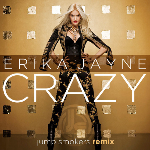 Erika Jayne - Crazy - Jump Smokers Remix