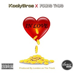 Kooly Bros ft Young Thug - In Love (Prod. London On Da Track)