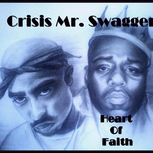 Crisis Mr. Swagger Heart Of Faith