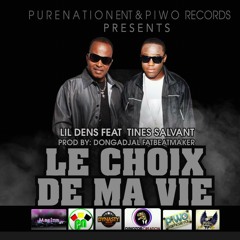 Lil dens feat Tines salvant"Le choix de ma vie rington