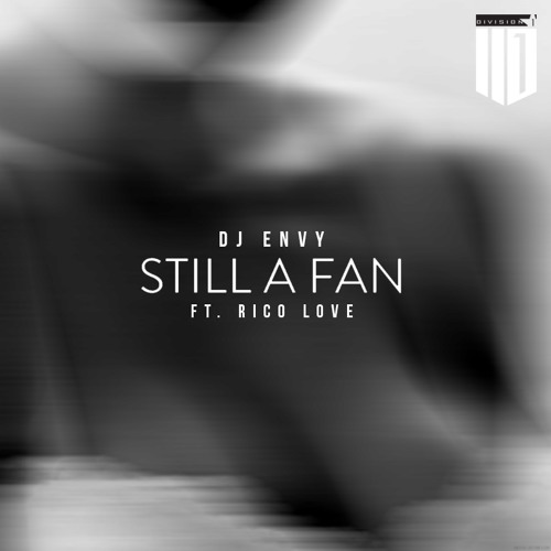 Still A Fan by DJ ENVY