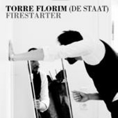 Torre Florim (De Staat) - Firestarter