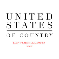Randy Houser - Like A Cowboy (USOC REMIX)