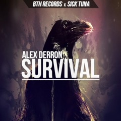 Alex Derron - Survival (Original Mix)[BTH x SICK TUNA]