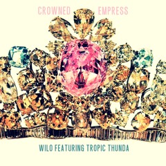 Ft Thunda - Crowned Empress