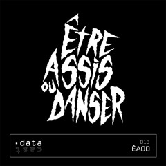 datacast018 _ Être Assis Ou Danser