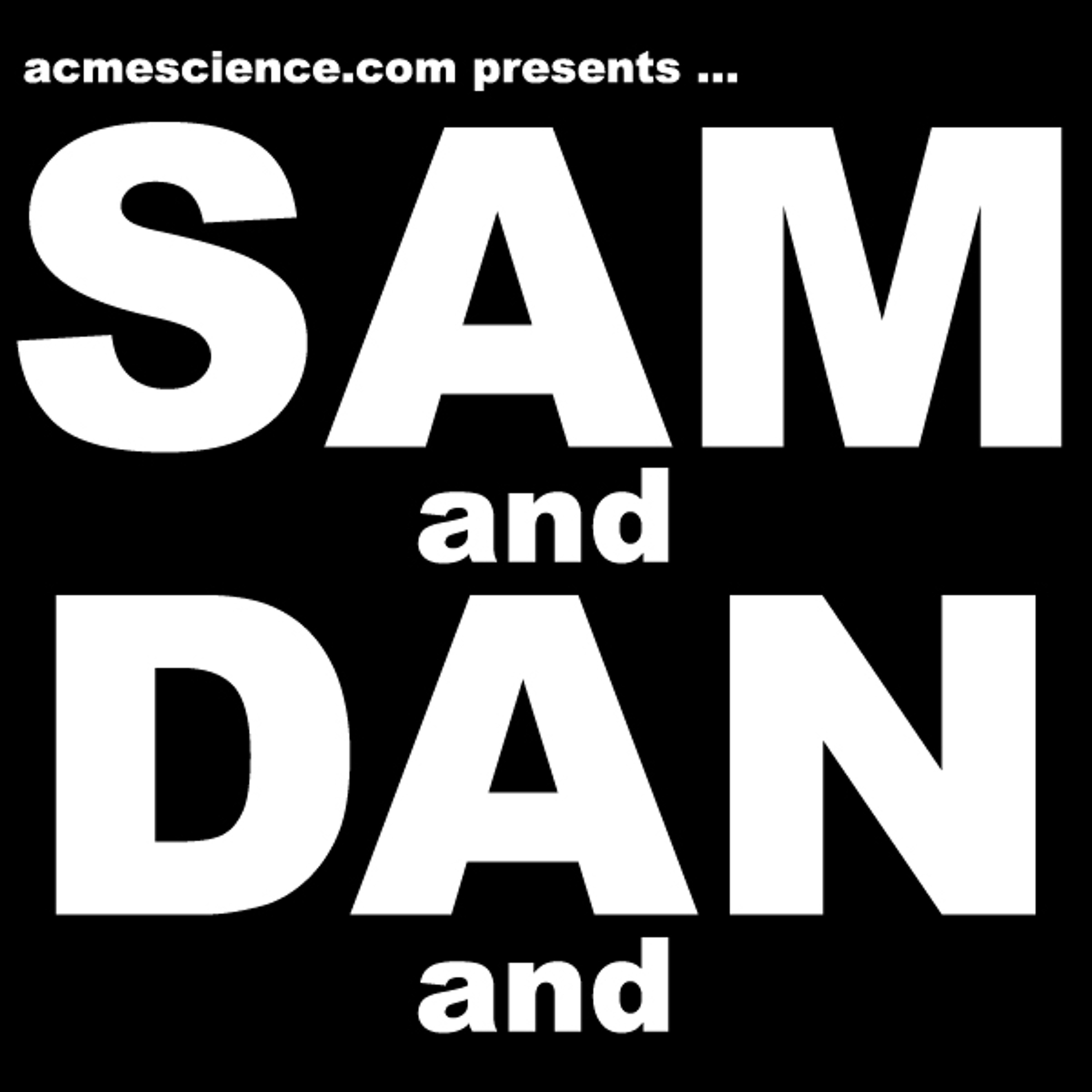 Sam And Dan And Short Circuit episode artwork