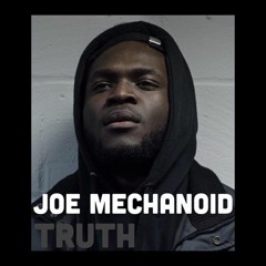 Joe Mechanoid - Truth