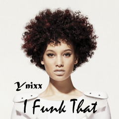 Ynixx - I Funk That