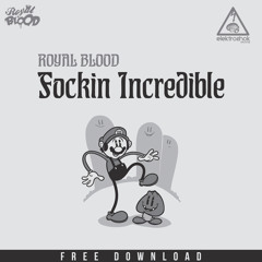 Royal Blood - Fockin Incredible (Free Download)
