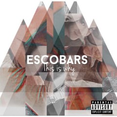 Esco - This Is Why