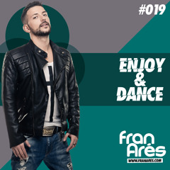Enjoy & Dance With Fran Arés #019