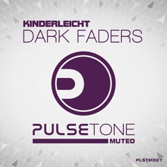 Kinderleicht - Dark Faders(Original Mix) [PREVIEW]