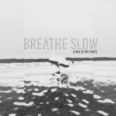 Breathe Slow Mix