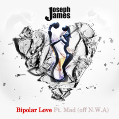 Bipolar Love ft Mad (off N.W.A) (prod. By Eldridge Hawking )