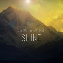 Sundholm & Gazztio - Shine