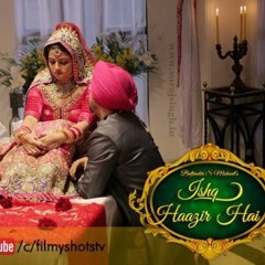 Ishq Haazir Hai - Title Song - Diljit Dosanjh