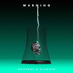 NGHTMRE & SLANDER - WARNING (SLØTH Bootleg)