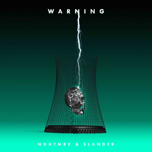 NGHTMRE & SLANDER - WARNING (SLØTH Bootleg)