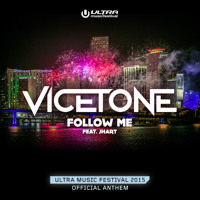 Vicetone feat. J.Hart - Follow Me (Ultra Music Festival 2015 Anthem)