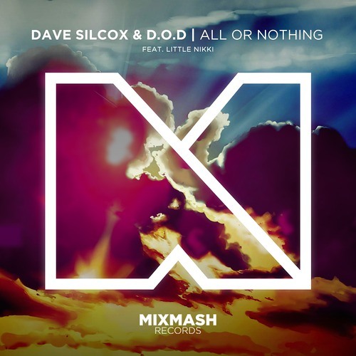 Dave Silcox , D.O.D Feat. Little Nikki - All Or Nothing (Gzann & Emeric Boxall Remix)